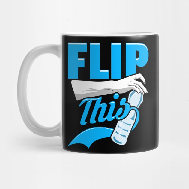 Flip This | Flip Master | Water Bottle Flipping by Proficient Tees